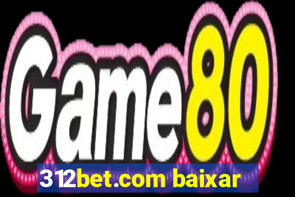 312bet.com baixar